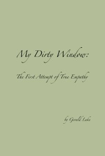 My Dirty Window: The First Attempt of True Empathy book cover