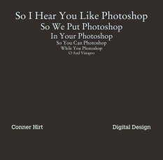 So I Hear You Like Photoshop
So We Put Photoshop
In Your Photoshop
So You Can Photoshop
While You Photoshop
O And Vistapro book cover