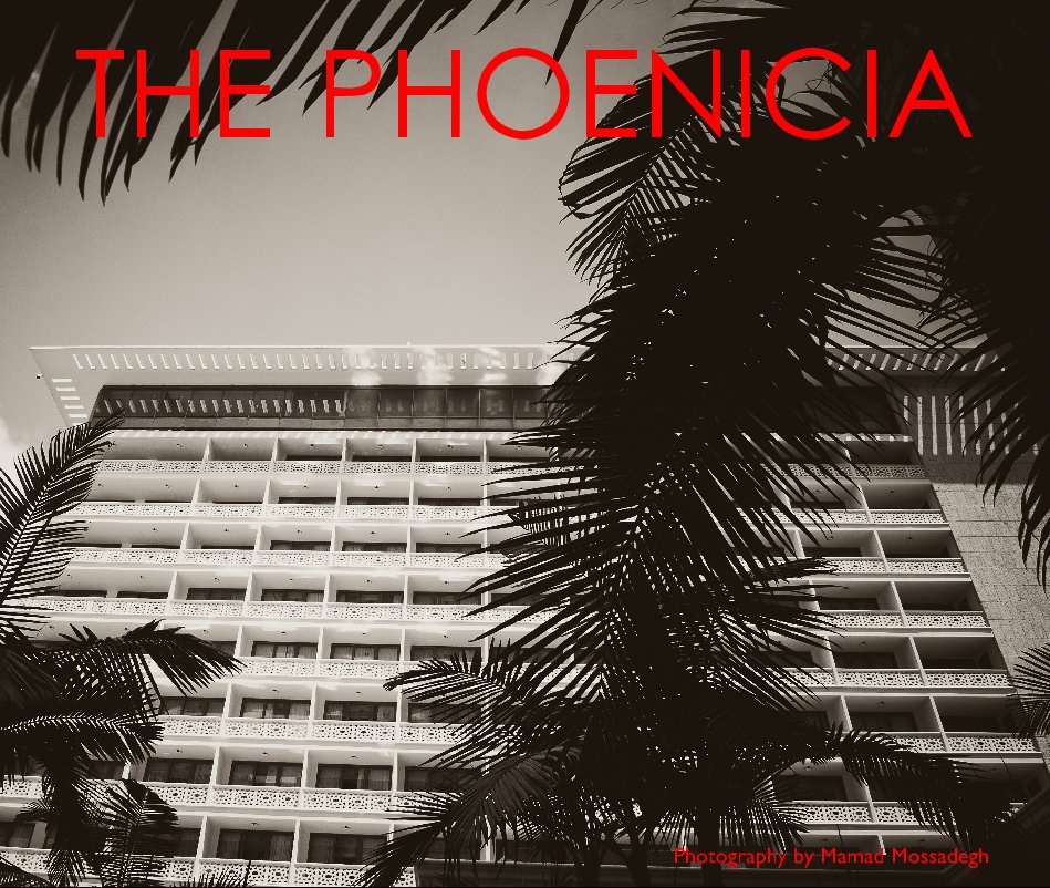 Ver THE PHOENICIA por Photography by Mamad Mossadegh