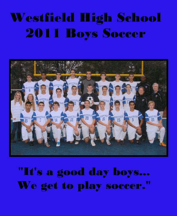 View Westfield High School 2011 Boys Soccer by kathysheil