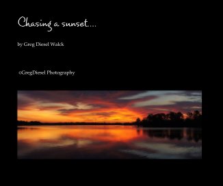 Chasing a sunset.... book cover