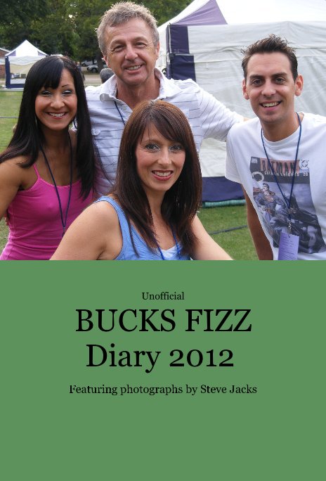 View Unofficial BUCKS FIZZ Diary 2012 by Featuring photographs by Steve Jacks