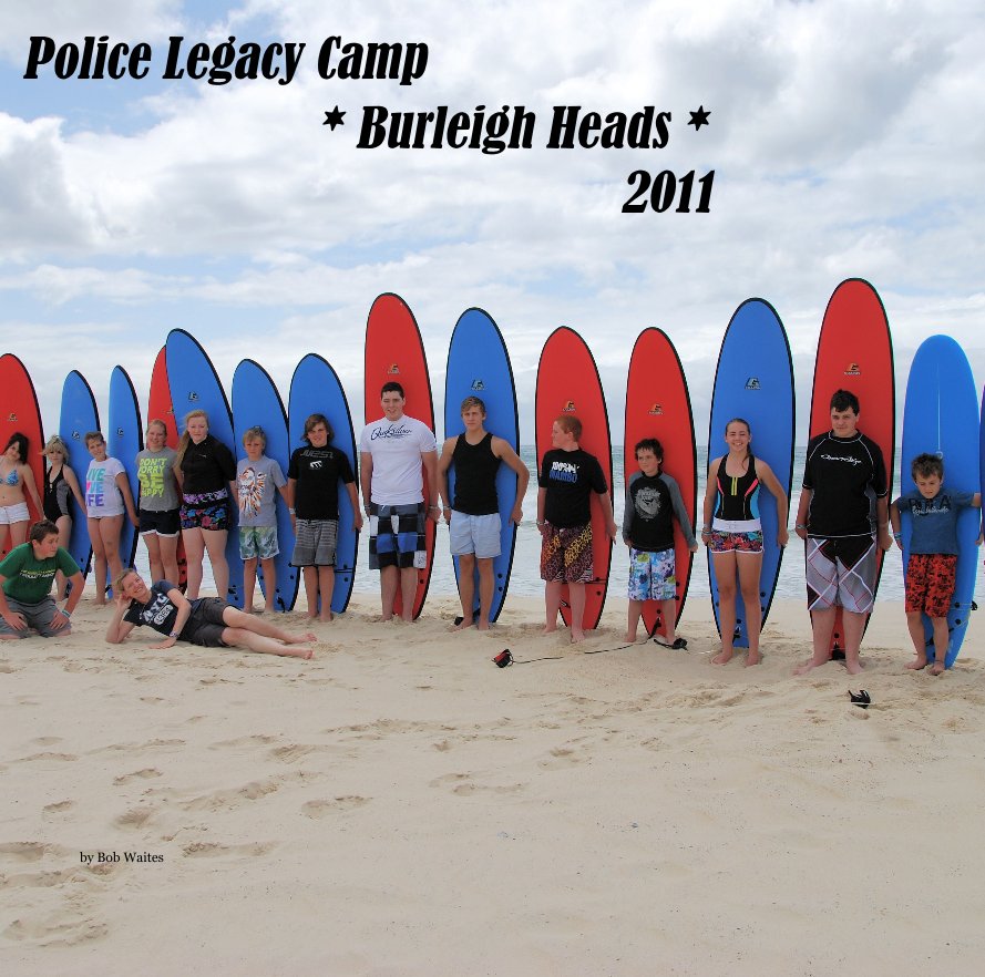 Ver Police Legacy Camp * Burleigh Heads * 2011 por Bob Waites