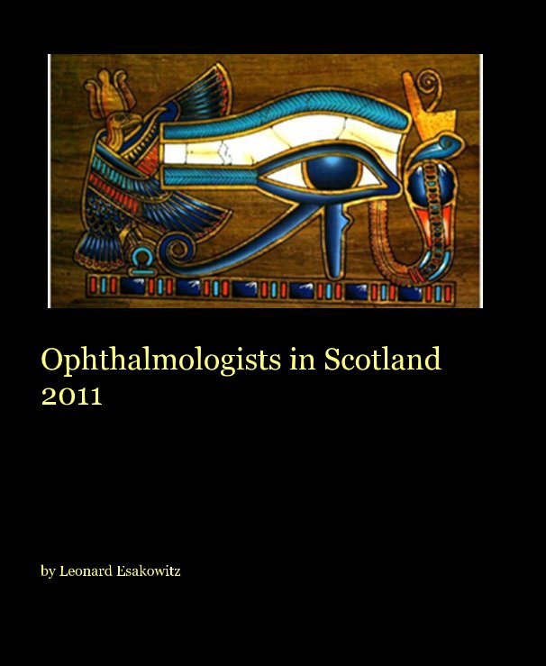 View Ophthalmologists in Scotland 2011 by Leonard Esakowitz