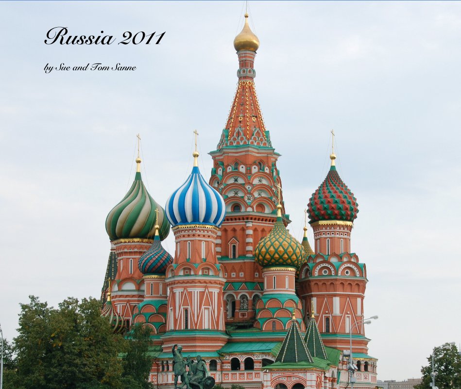 Ver Russia 2011 por Sue and Tom Sanne