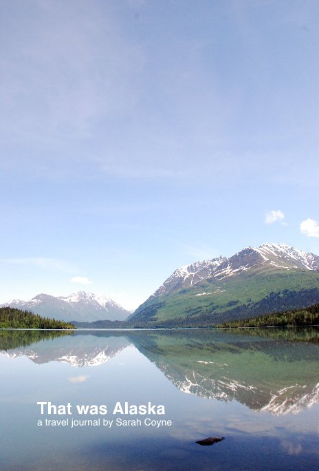 View That was Alaska by Sarah Coyne