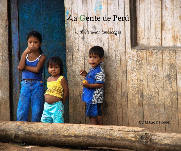 View La Gente de Perú by Mandy Rosen