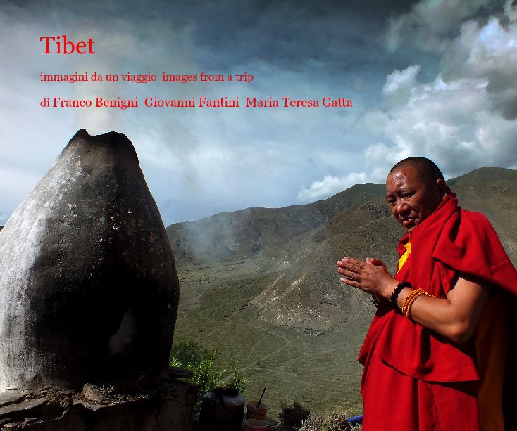 Visualizza Tibet di di Franco Benigni Giovanni Fantini Maria Teresa Gatta