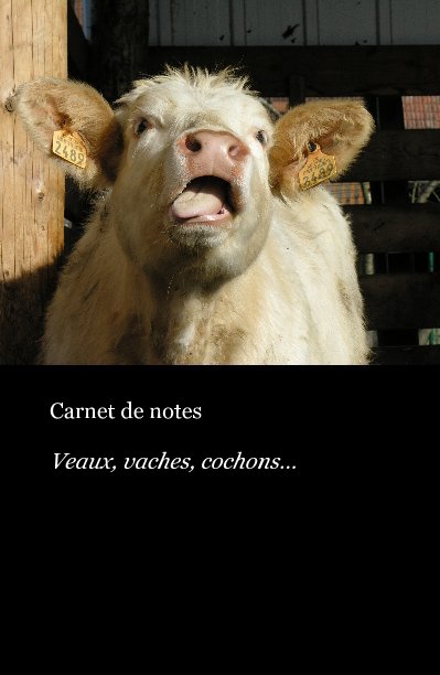 Bekijk Carnet de notes Veaux, vaches, cochons… Carnet de notes op Irrempe