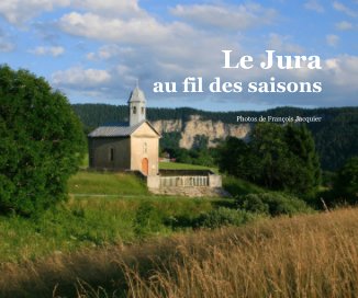 Le Jura au fil des saisons book cover