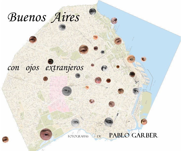 View Buenos Aires con ojos extranjeros by fotografias de pablo garber
