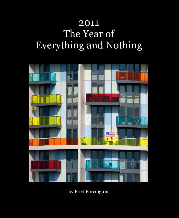 Ver 2011 The Year of Everything and Nothing por Fred Barrington