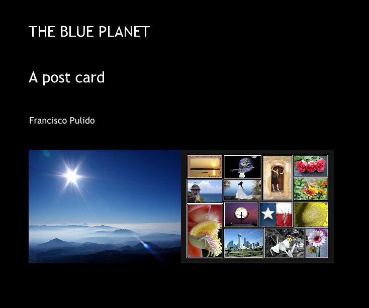 View THE BLUE PLANET by Francisco Pulido