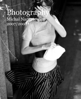 Photography Michał Napartowicz 2007/2008 book cover