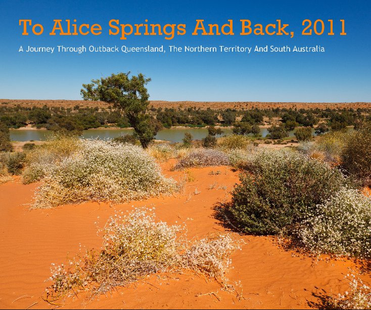 To Alice Springs And Back, 2011 nach MattieBaljet anzeigen