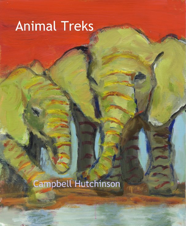 View Animal Treks by Campbell Hutchinson