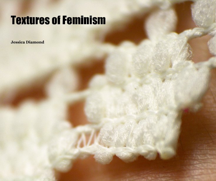 Ver Textures of Feminism Jessica Diamond por Jessica Diamond