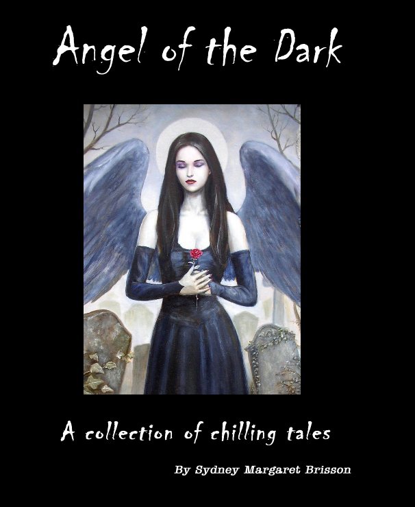 View Angel of the Dark by Sydney Margaret Brisson