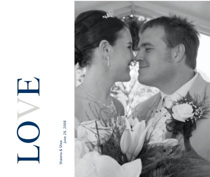 LOVE - Shawna Greeno and Shea Bridges Wedding book cover