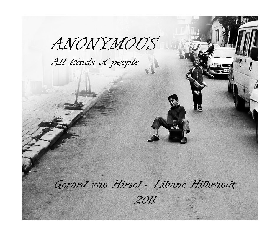 View ANONYMOUS All kinds of people by Gérard van Hirsel