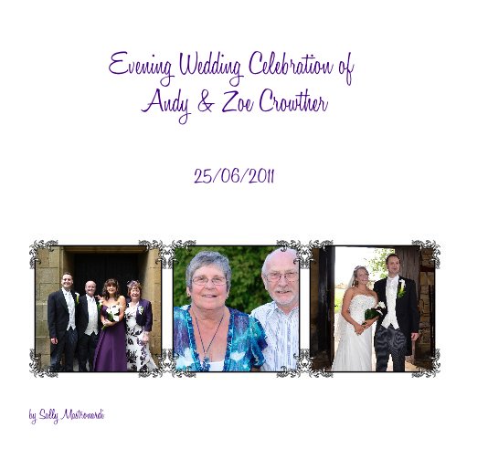 Evening Wedding Celebration of Andy & Zoe Crowther nach Sally Mastronardi anzeigen