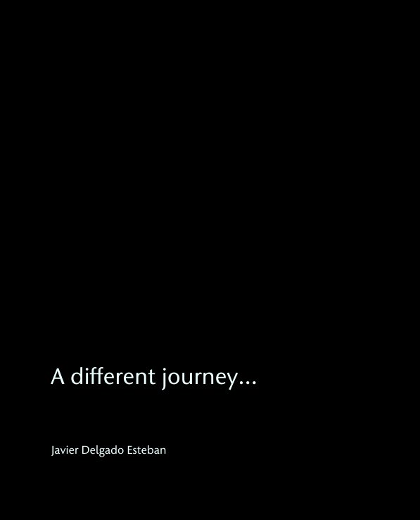 Visualizza A different journey... di Javier Delgado Esteban