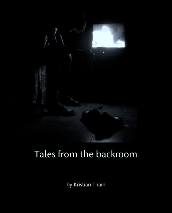 View Tales from the backroom by Kristian Thain