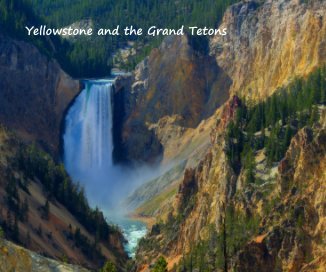Yellowstone and the Grand Tetons book cover
