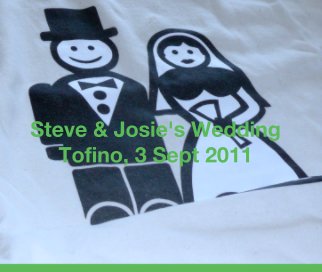 Steve & Josie's Wedding
Tofino, 3 Sept 2011 book cover