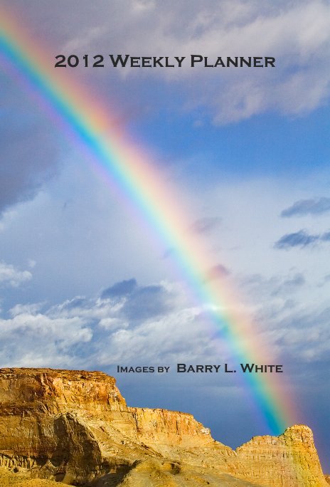 2012 Weekly Planner nach Barry L. White anzeigen