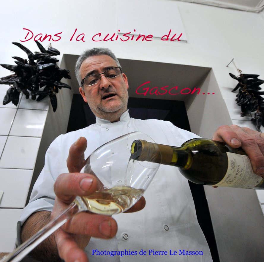 View Dans la cuisine du Gascon... by pongrac