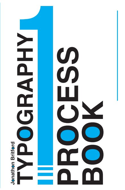 Typography 1 Process Book nach Jonathon T. Britford anzeigen