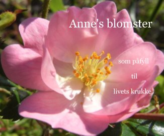 Anne's blomster som påfyll til livets krukke book cover