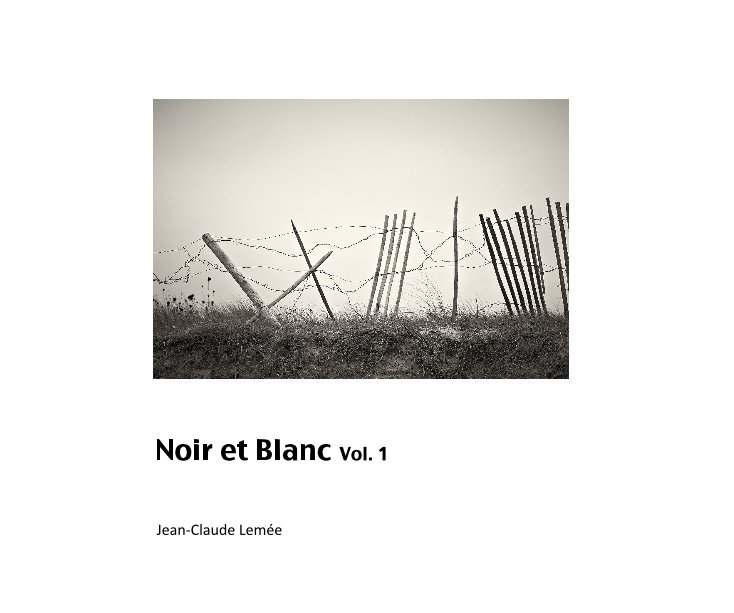 View Noir et Blanc Vol. 1 by Jean-Claude Lemée