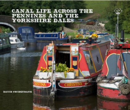 Canal Life across the Pennines and the Yorkshire Dales book cover