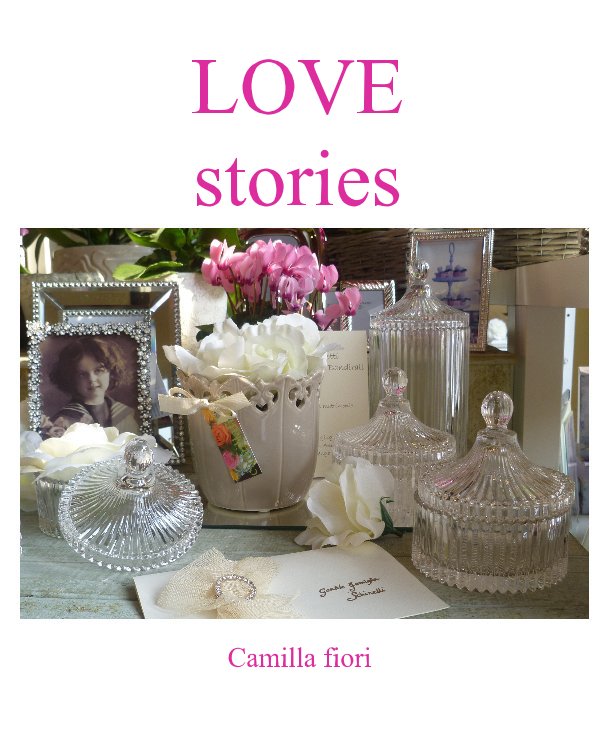 Bekijk LOVE stories op Camilla fiori