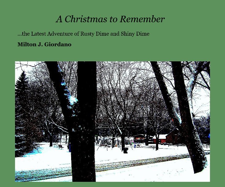 View A Christmas to Remember by Milton J. Giordano