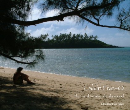 Calvin Five-O The Visual Artistry of Calvin Good book cover