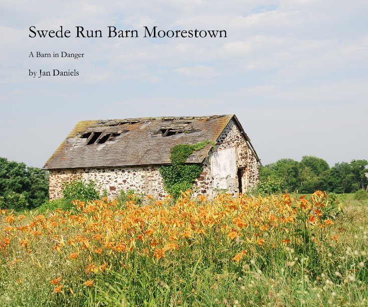 Ver Swede Run Barn Moorestown por Jan Daniels