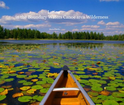 Latina In The Boundary Waters Canoe Area Wilderness book cover