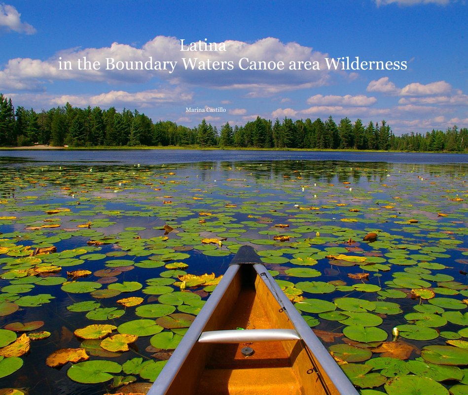 View Latina In The Boundary Waters Canoe Area Wilderness by Marina Castillo