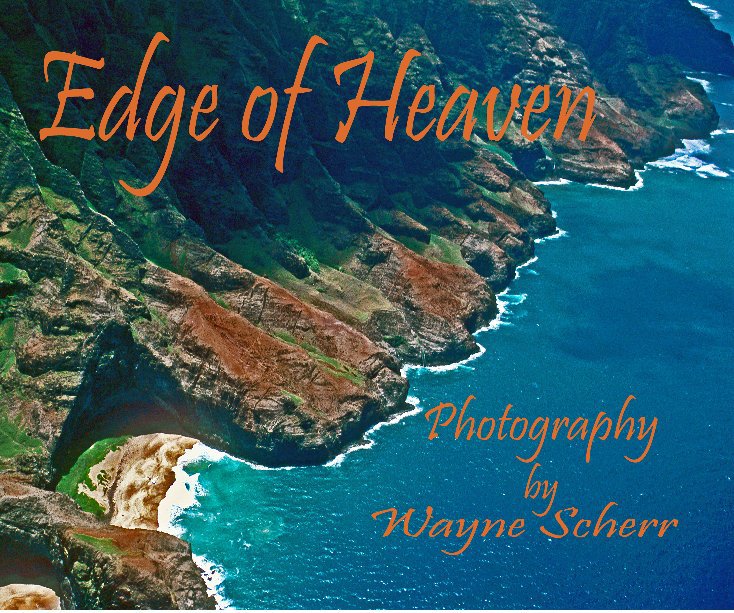 View Edge of Heaven by Wayne Scherr