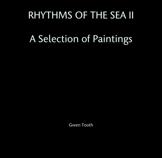 View RHYTHMS OF THE SEA II

A Selection of Paintings by Gwen Tooth