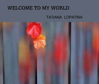 WELCOME TO MY WORLD book cover