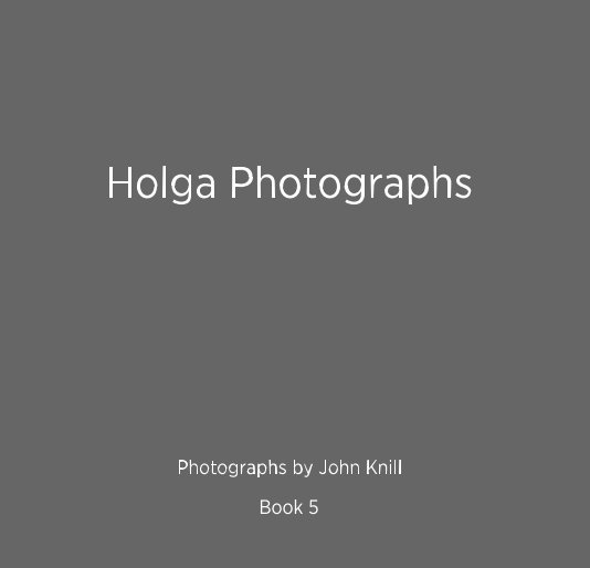 View Holga Photographs by Book 5