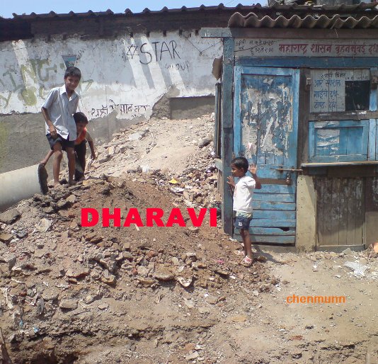 Bekijk DHARAVI chenmunn op photos and text by chenmunn