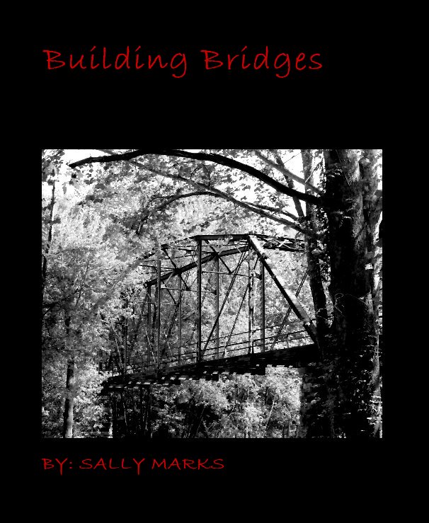 View Building Bridges by BY: SALLY MARKS