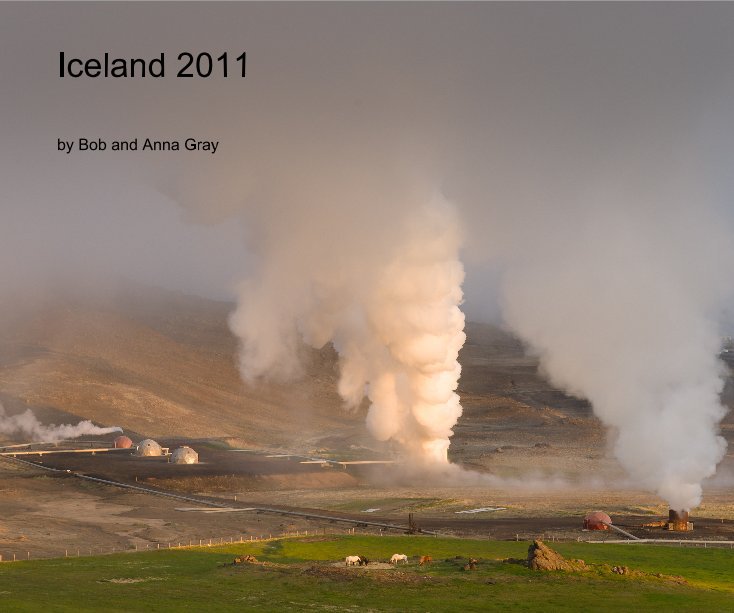 View Iceland 2011 by Bob and Anna Gray