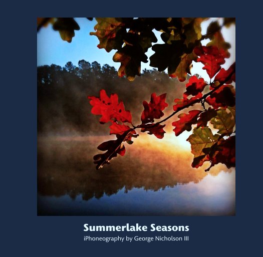 Bekijk Summerlake op iPhoneography by George Nicholson III
