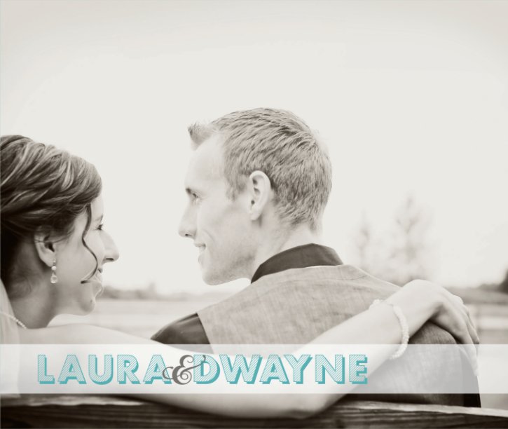 View Laura & Dwayne by Laura Vanderwel